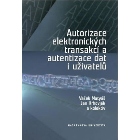 Autorizace elektronických transakcí a autentizace dat i uživatelů