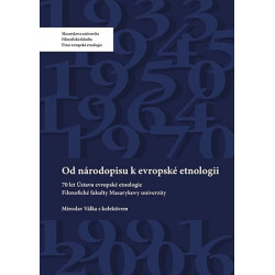 Od národopisu k evropské etnologii: 70 l
