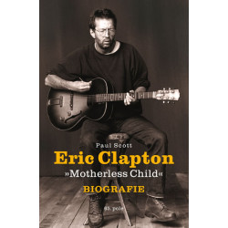 Eric Clapton "Motherless Child" - Biografie