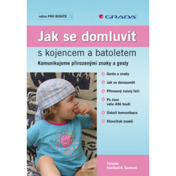 Jak se domluvit s kojencem a batoletem - Komunikujeme přirozenými znaky a gesty