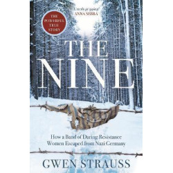 The Nine : How a Band of Daring Resistan