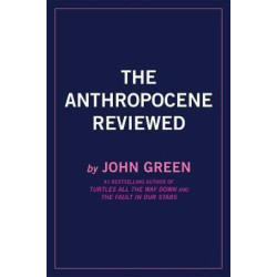 The Anthropocene Reviewed
