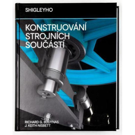 Shigleyho konstruování strojních součást
