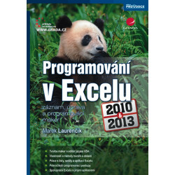 Programování v Excelu 2010 a 2013 - záznam, úprava a programování maker