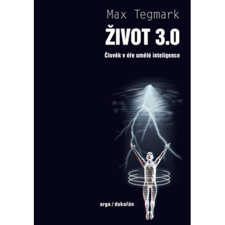 Život 3.0 - Člověk v éře umělé inteligen