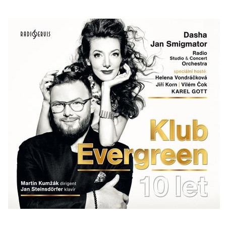 Klub Evergreen 10 let - Dasha & Jan Smigmator, Radio Studio & Concert Orchestra (speciální hosté: Helena Vondráčková, Jiř