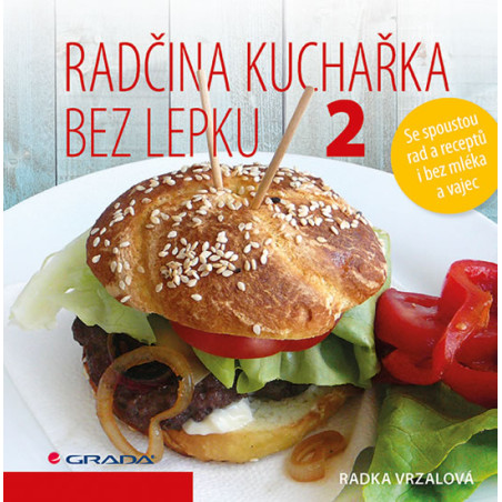 Radčina kuchařka bez lepku 2 - Se spoustou rad a receptů i bez mléka a vajec