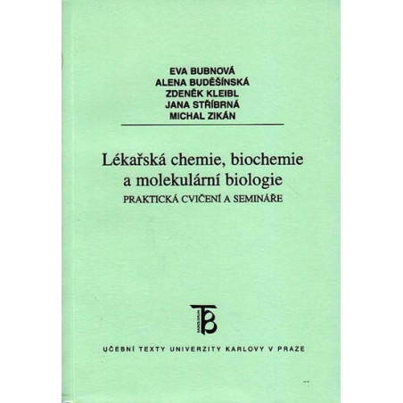 Lékařská chemie,biochemie a molekulární biologie - Praktická cvičení a semináře
