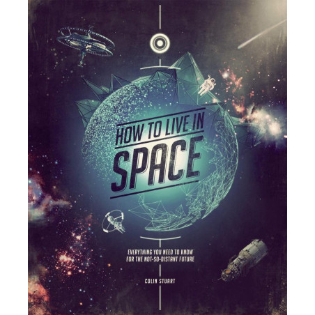 How to Live in Space