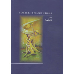 S Bohom sa hrávam odmala