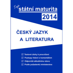 Tvoje státní maturita 2014 - Český jazyk a literatura