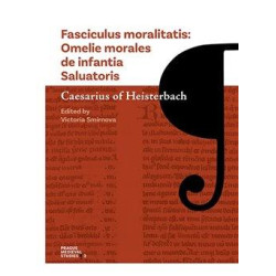 Fasciculus moralitatis - Omelie morales de infantia Saluatoris
