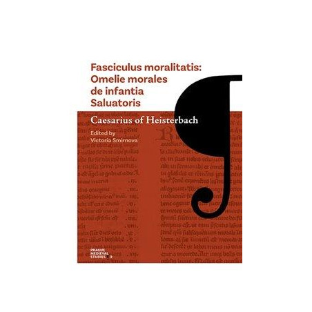 Fasciculus moralitatis - Omelie morales de infantia Saluatoris