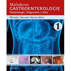 Mařatkova gastroenterologie * Patofyziologie * Diagnostika * Léčba