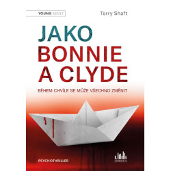 Jako Bonnie a Clyde - Během chvíle se mů