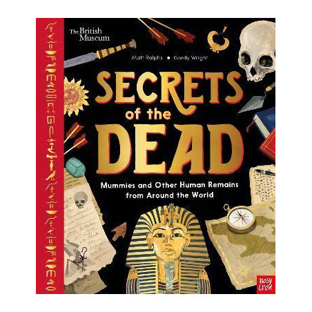 Secrets of the Dead : Mummies and Other Human Remains from Around the World