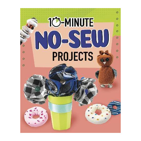 10-Minute No-Sew Projects