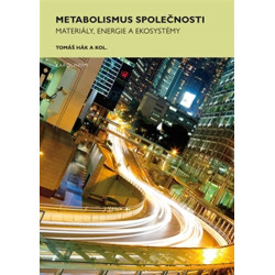 Metabolismus společnosti - Materiály, energie a ekosystémy