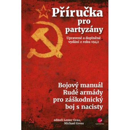 Příručka pro partyzány - Bojový manuál Rudé armády pro záškodnický boj s nacisty