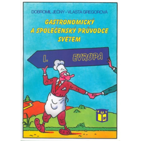 Gastronomický a společenský průvodce světem 1 - Evropa