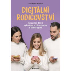 Digitální rodičovství - Jak pomoci dětem vybudovat si zdravý vztah k technologiím