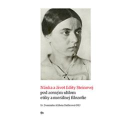 Náuka a život Edity Steinovej pod zorným uhlom etiky a morálnej filozofie