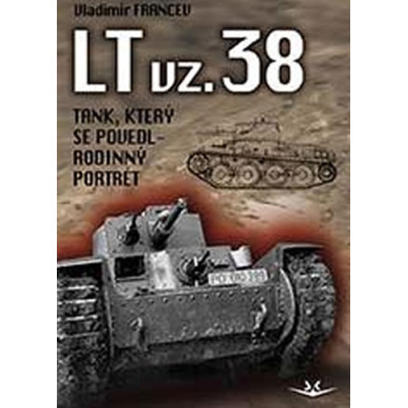 LT vz. 38 tank, který se povedl - Rodinný poltrét