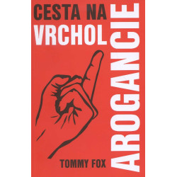 Cesta na vrchol arogancie