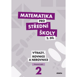 Matematika pro SŠ - 2. díl (pracovní sešit)