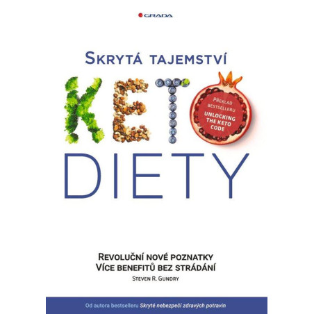 Skrytá tajemství keto diety - Revoluční poznatky, více benefitů bez strádání