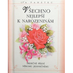 Všechno nejlepší k narozeninám - Srdečné přání někomu jedinečnému