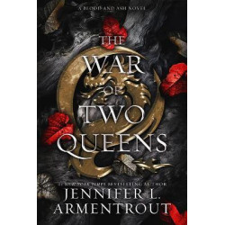 The War of Two Queens (Blood and Ash 4)