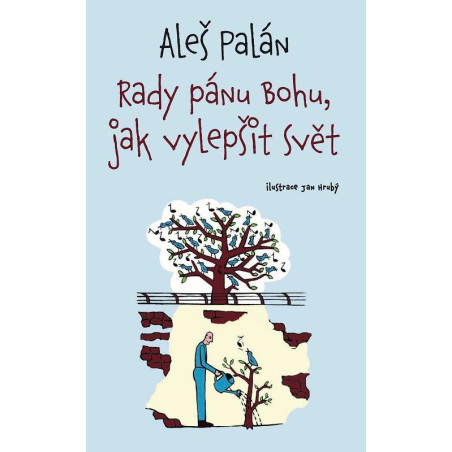 Rady pánu Bohu, jak vylepšit svět