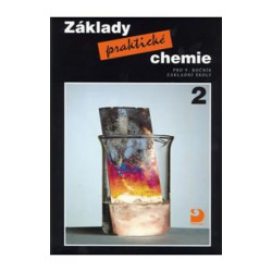 Základy praktické chemie 2 - Učebnice pro 9. ročník základních škol - 2. vydání
