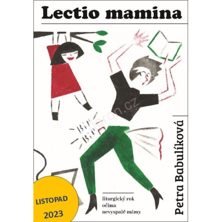 Lectio mamina - Liturgický rok očima nevyspalé mámy