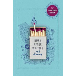 Burn After Writing (Illustrated)