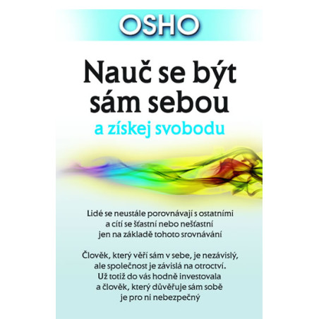Nauč se být sám sebou a získej svobodu