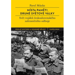 Místa paměti druhé světové války - Svět vojáků československého zahraničního odboje