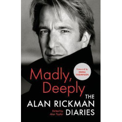 Madly, Deeply : The Alan Rickman Diaries