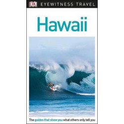 Hawaii - DK Eyewitness Travel Guide