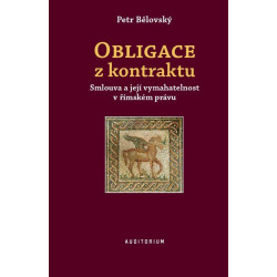 Obligace z kontraktu - Smlouva a její vymahatelnost v římském právu