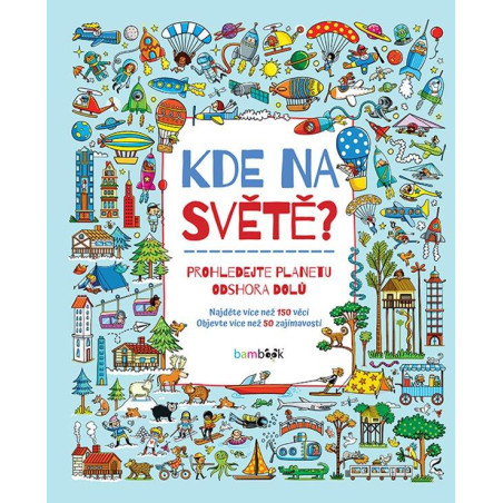 Kde na světě? - Prohledejte planetu odshora dolů