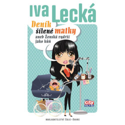 Deník šílené matky aneb Ženská vydrží jako kůň - 2.vydání