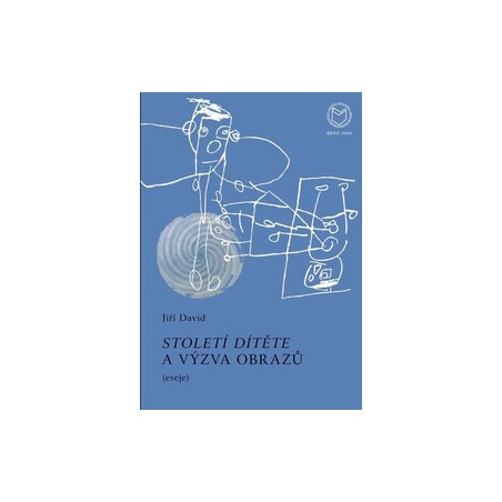 Století dítěte a výzva obrazů (eseje)