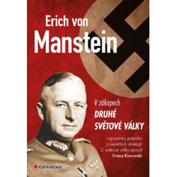 Erich von Manstein v zákopech druhé světové války - vlastní vzpomínky