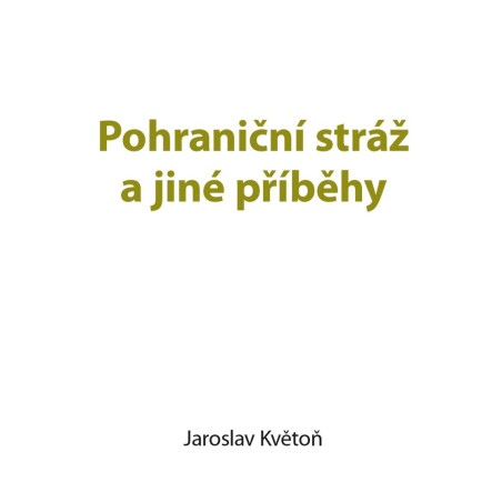 Pohraniční stráž a jiné příběhy