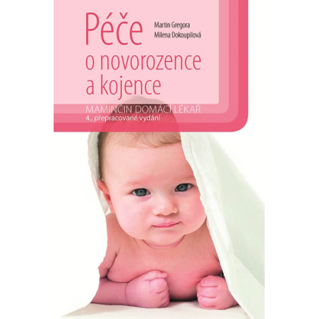 Péče o novorozence a kojence - 4.vydání