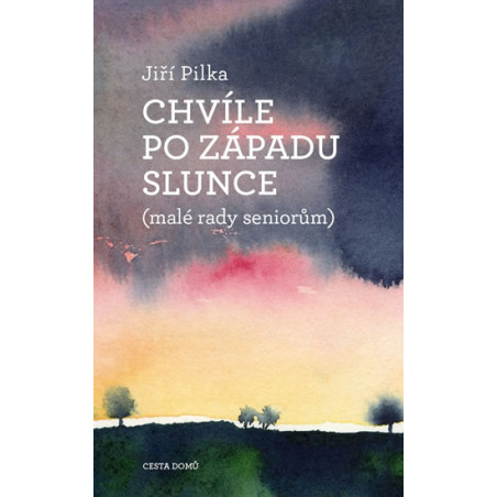 Chvíle po západu slunce (malé rady seniorům)