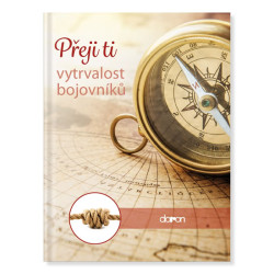 Přeji ti vytrvalost bojovníků