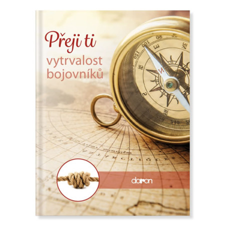 Přeji ti vytrvalost bojovníků